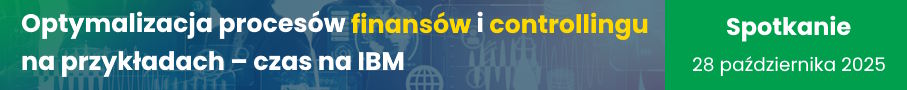 Optymalizacja procesów finansów i controllingu na przykładach – czas na IBM