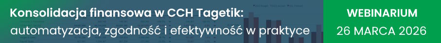 Webinarium - Konsolidacja finansowa w CCH Tagetik: automatyzacja, zgodność i efektywność w praktyce